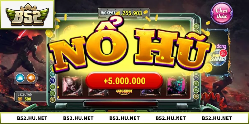 Nổ Hũ B52 – Danh Mục Slot Đổi Thưởng Được Ưa Chuộng